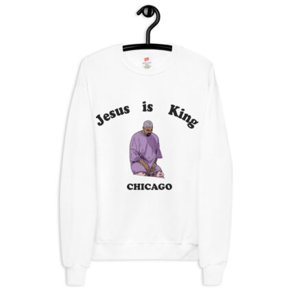 Jesus is King Chicago White Unisex Fleece Sweatshirt